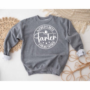 World Best Father Sweatshirt, I Mean Father Sweatshirt, Best Father Gift, Grandpa Gift, Proud Dad, Gift For Husband, Gift For Legend Dad