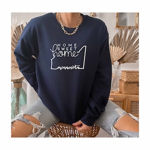 Home Sweet Home Minnesota Shirt, Minnesota Karte Sweatshirt, Minnesota State Hoodie, Midwest Shirt, Minnesota Trip Sweatshirt, Reise Shirt