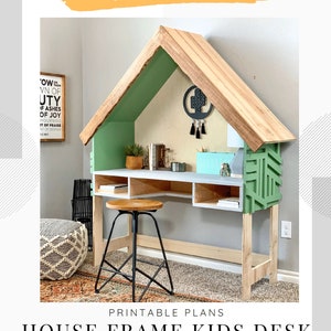 DIY House Frame Kids Desk Printable Plans