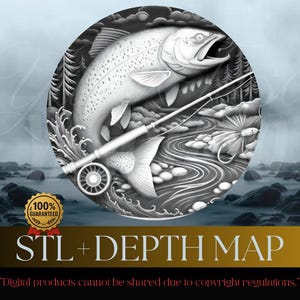 May include: A grayscale illustration of a fish, fishing rod, and fly fishing lure within a circular design. The image includes the text "STL + DEPTH MAP" and a guarantee seal. The background features a river scene.