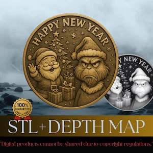 May include: A gold-colored coin with Santa Claus and the Grinch, with the text "HAPPY NEW YEAR". A smaller silver coin with the same characters is also visible. The image includes the text "STL + DEPTH MAP".
