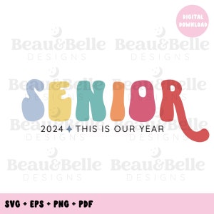 This is our year Senior 2024 class SVG, graduation, college, school svg, svg, trendy typograhy svg