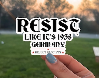 Resist Fascism Sticker, Pro Democracy Sticker, Equality Justice Sticker, Feminist Activism Sticker, Liberal Protest Sticker