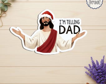 I'm Telling Dad Funny Christian Sticker, Jesus Humor Vinyl Decal, Faith Joke Sticker, Religious Humor Gift, Christian Youth Sticker