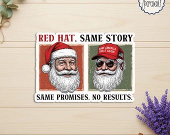 Red Hat Same Story Sticker, Funny Santa Protest Decal, Anti ICE Political Design, Liberal Resistance Art, Die-Cut Magnets