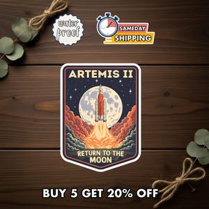 May include: A sticker featuring a retro-style illustration of a rocket launching towards the moon. The design includes the text "ARTEMIS II" and "RETURN TO THE MOON" against a starry night sky. The sticker is waterproof.