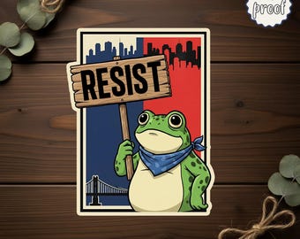 Protest Frog Sticker, Anti ICE and Pro Immigrant Equality Decal, Resistance Movement Vinyl Sticker