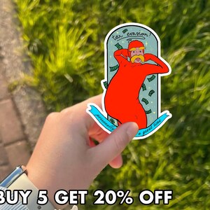 May include: A sticker featuring a cartoon figure in a red jumpsuit with a yellow mustache and a red hat. The figure is surrounded by falling money and the text "tax evasion?" is above the figure. The sticker also has the text "personally a great time".