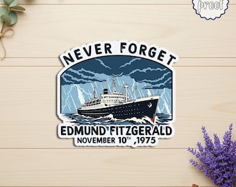 Never Forget Edmund Fitzgerald Sticker, Retro Vintage Memorial Decal, Great Lakes Shipwreck Magnet, Nautical Tribute Gift, Die-Cut Magnets