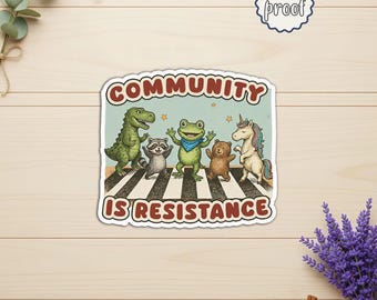 Community Is Resistance Sticker, Mutual Aid Solidarity Vinyl Decal, Grassroots Activism Quote Sticker, Social Justice Rights Gift