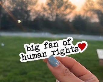 Human Rights Sticker, Equality Vinyl Decal, Social Justice Waterproof Sticker, Activist Quote Sticker, Advocacy Gift for Supporters