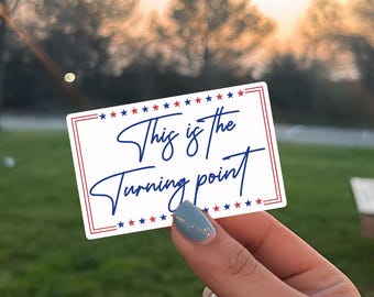 Turning Point Sticker, Patriotic USA Decal, American Freedom Sticker, Equality Movement Art, Activist Protest Gift