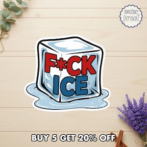 May include: A sticker featuring a cartoon ice cube with the words "F*CK ICE" in red and blue. The sticker is waterproof and has a white border. The text "BUY 5 GET 20% OFF" is at the bottom.