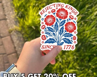 Rejecting Kings Since 1776 Sticker, Pro Democracy Sticker, No Kings Protest Sticker, Resist Equality Sticker, Anti Authoritarian Sticker
