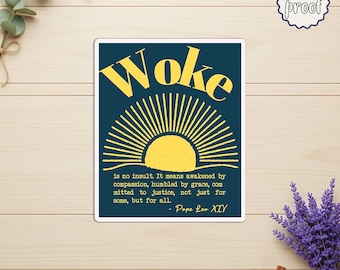 Woke Is Not an Insult Sticker, Subtle Political Quote Vinyl Decal, Social Justice Human Rights Sticker, Progressive Activist Sticker