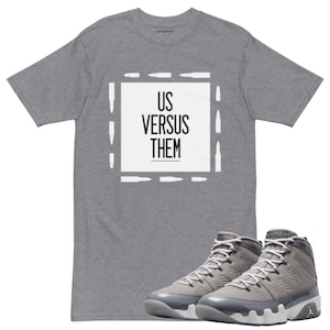 Jordan 9 Cool Grey us vs them grey t-shirt