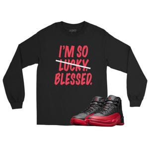 Jordan 12 Flu Game blessed black long sleeve t-shirt