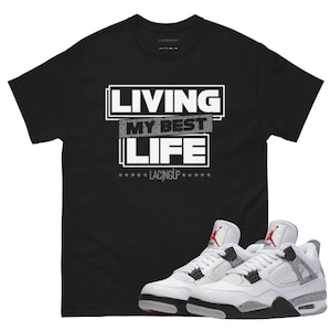 Jordan 4 weißer Zement best life black tee