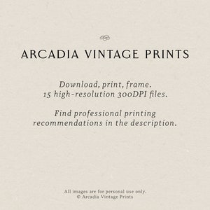 May include: Text overlay on a textured background reads "ARCADIA VINTAGE PRINTS". Below the text, it says "Download, print, frame. 15 high-resolution 300DPI files. Find professional printing recommendations in the description. All images are for personal use only. &copy; Arcadia Vintage Prints"