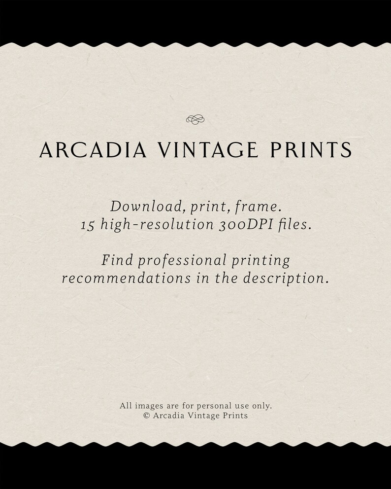 May include: Text overlay on a textured background reads "ARCADIA VINTAGE PRINTS". Below the text, it says "Download, print, frame. 15 high-resolution 300DPI files. Find professional printing recommendations in the description. All images are for personal use only. &copy; Arcadia Vintage Prints"