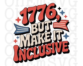 1776 Inclusive Fourth of July SVG, PNG, Patriotic Design (Digital Download)