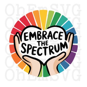 Embrace The Spectrum SVG: Autismus Monat Design (Digitaler Download)