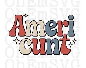 Americunt Fourth of July SVG, PNG, Patriotic Design (Digital Download)