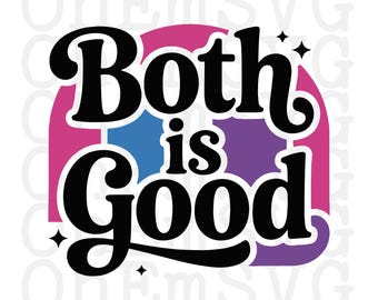 Both Is Good SVG: Bisexual Pride Printable (Digital Download)