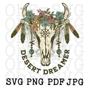 Desert Dreamer SVG: Bull Skull, Floral Western Design (Digital Download)