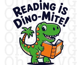 Reading Dino-Mite SVG PNG: Kids Back To School Design (Digital Download)