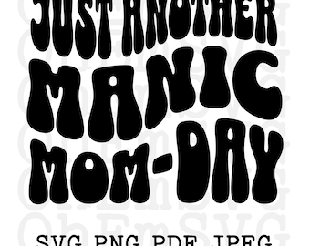 Manic Mom Day SVG: Retro Funny Mom Life Design (Digital Download)