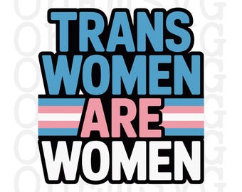 Trans Women Are Women SVG: Transgender Pride Printable (Digital Download)