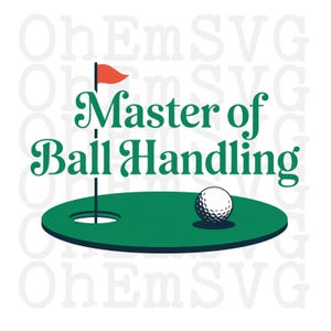 Könnte beinhalten: Ein grüner Golfplatz mit einem Golfball auf dem Grün und einer Fahne im Loch. Der Text "Master of Ball Handling" ist in einer dekorativen Schriftart über dem Golfplatz geschrieben.