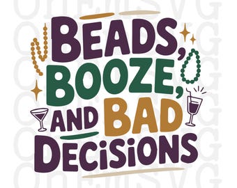Beads Booze and Bad Decisions SVG and PNG: Retro Mardi Gras Design (Digital Download)