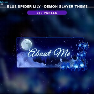 Puede incluir: Gr&aacute;fico digital con fondo azul oscuro que presenta una luna llena, cielo estrellado y lirios ara&ntilde;a azules. El texto "About Me" est&aacute; en cursiva. La parte superior del gr&aacute;fico dice "BLUE SPIDER LILY - DEMON SLAYER THEME - 35x PANELS".
