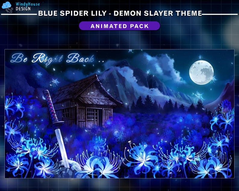 Puede incluir: Un fondo digital animado con tem&aacute;tica de Demon Slayer. La imagen presenta una luna llena, una casa de madera y una katana en un campo de lirios ara&ntilde;a azules. El texto dice "Be Right Back..." y "Animated Pack."