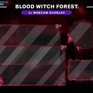 May include: A digital overlay for streaming with a dark red background and four transparent frames. The frames are outlined in red and have a vine-like design. The text "BLOOD WITCH FOREST." and "4x WEBCAM OVERLAY" is visible in the image.