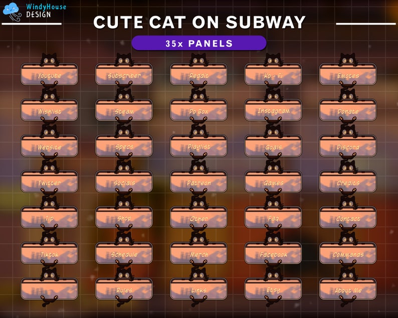 May include: A grid of 35 colourful panels with a black cat peeking over the top of each panel. The panels are labelled with words like "Youtube", "Subscriber", "Reddit", "Ko-Fi", "Emotes", "Wishlist", "Steam", "Po Box", "Instagram", "Donate", "Website", "Specs", "Playlist", "Goals", "Discona", "Twitter", "Socials", "Patreon", "Games", "Credits", "Shop", "Other", "Contact", "Schedule", "Merch", "Facebook", "Commands", "Rules", "Links", "Etsy", and "About Me".