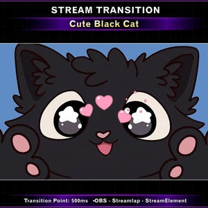 May include: A digital illustration of a cute black cat with large, expressive eyes and pink heart accents. The cat has a pink nose and tongue, with the text "STREAM TRANSITION" and "Cute Black Cat" at the top.