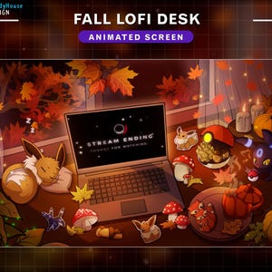 May include: A fall-themed lofi desk setup with a laptop displaying a "Stream Ending" message, a sleeping Eevee plush, and autumn leaves scattered around.