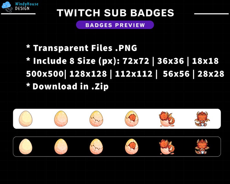 Pu&ograve; includere: Un set di otto badge di abbonamento Twitch che mostrano un drago dei cartoni animati che esce da un uovo. I badge sono disponibili in otto dimensioni diverse, che vanno da 18x18 pixel a 500x500 pixel. I badge sono file PNG trasparenti e sono disponibili per il download in un file ZIP.