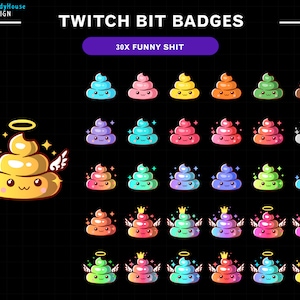 May include: 30 colourful cartoon poop emoji bit badges for Twitch. The badges feature a variety of colours, including pink, blue, green, yellow, and purple. Some badges have a halo, while others have a crown. The text "30x FUNNY SHIT" is displayed at the top of the image.