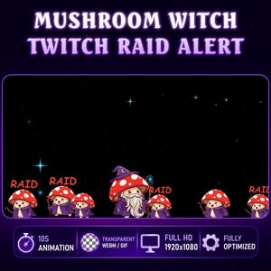 Puede incluir: Un gráfico digital titulado MUSHROOM WITCH TWITCH RAID ALERT con un fondo estrellado y varios personajes de hongos de dibujos animados con túnicas moradas y sombreros de mago. El texto RAID aparece en rojo sobre las figuras.