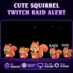 May include: A digital graphic featuring the text CUTE SQUIRREL TWITCH RAID ALERT. Five cartoon squirrels are displayed against a dark starry background, with some holding acorns or clovers. Below, icons indicate 10S ANIMATION, TRANSPARENT WEBM/GIF, FULL HD 1920x1080, and FULLY OPTIMIZED.