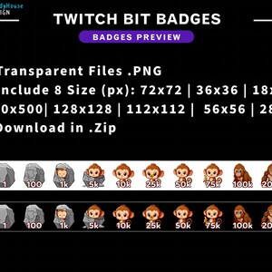 May include: A set of 10 Twitch bit badges featuring a cartoon monkey in a rock. The badges are in different sizes, ranging from 1 to 200,000 bits. The badges are transparent PNG files and are available in 8 sizes.