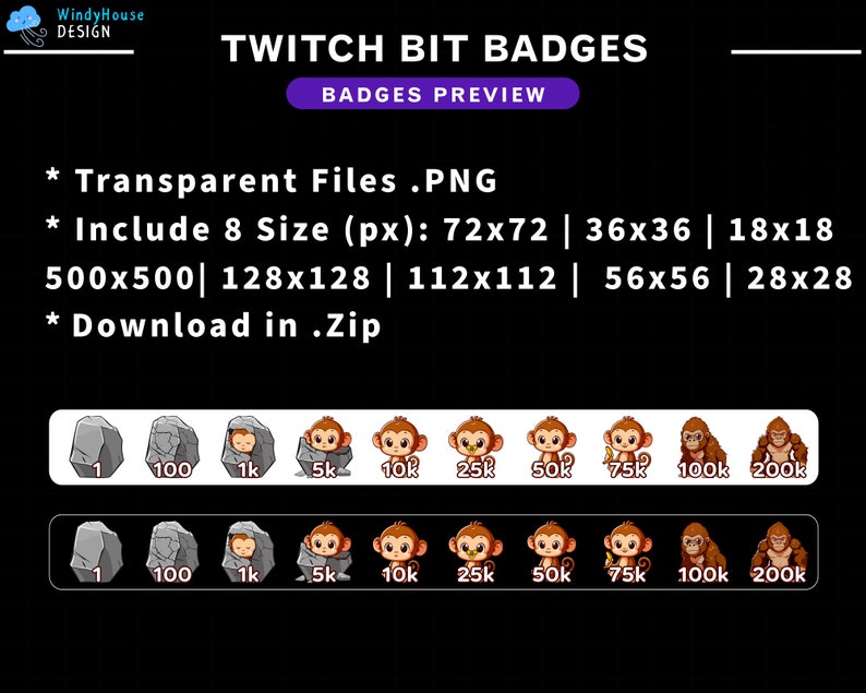May include: A set of 10 Twitch bit badges featuring a cartoon monkey in a rock. The badges are in different sizes, ranging from 1 to 200,000 bits. The badges are transparent PNG files and are available in 8 sizes.