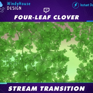 2x Four-Leaf Clover Stream Transition, Three-leaves Transition, Leaf explode, Patrick&#39;s Day Stinger,  Twitch Transition, Twitch Stinger