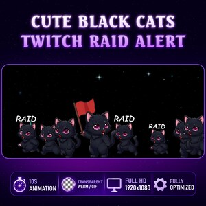 May include: A digital graphic featuring cartoon black cats with pink eyes, marching across a starry night background. The text "CUTE BLACK CATS TWITCH RAID ALERT" is displayed above. The word "RAID" appears above some cats. Additional text includes "10S ANIMATION", "TRANSPARENT WEBM/GIF", "FULL HD 1920x1080", and "FULLY OPTIMIZED".