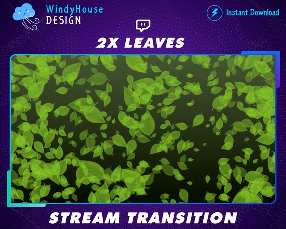 2x Green Leaves Stream Transition, Leaves Transition, Leaves explode, Twitch OBS Scenes Stinger, Twitch Transition