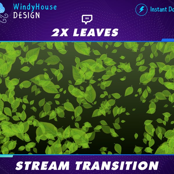 2x Green Leaves Stream Transition, Leaves Transition, Leaves explode, Twitch OBS Scenes Stinger, Twitch Transition